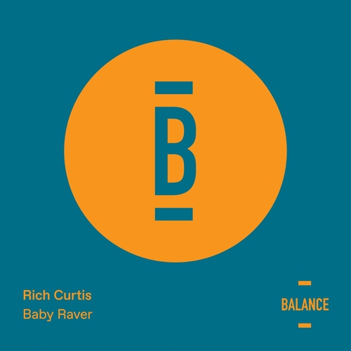 Rich Curtis - Baby Raver [BALANCE039EP]